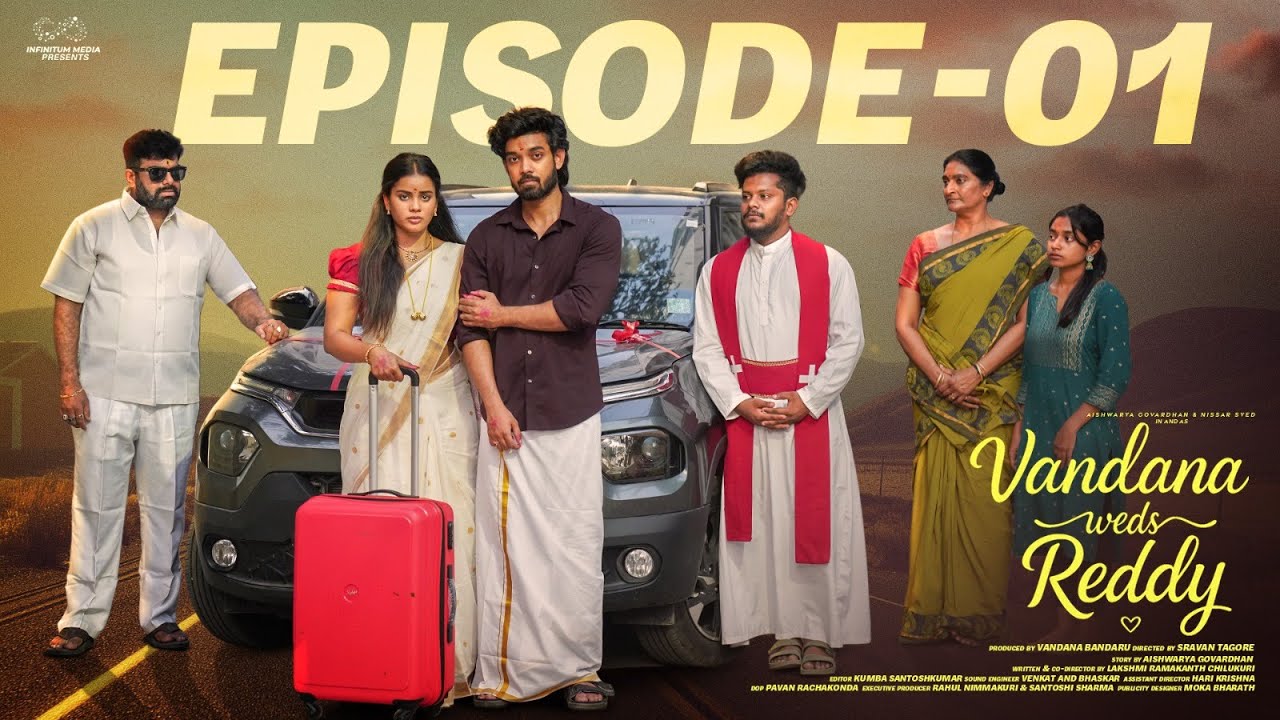 Vandana Weds Reddy | Episode - 1 | Vandana Official | Nissar Syed | Infinitum Media