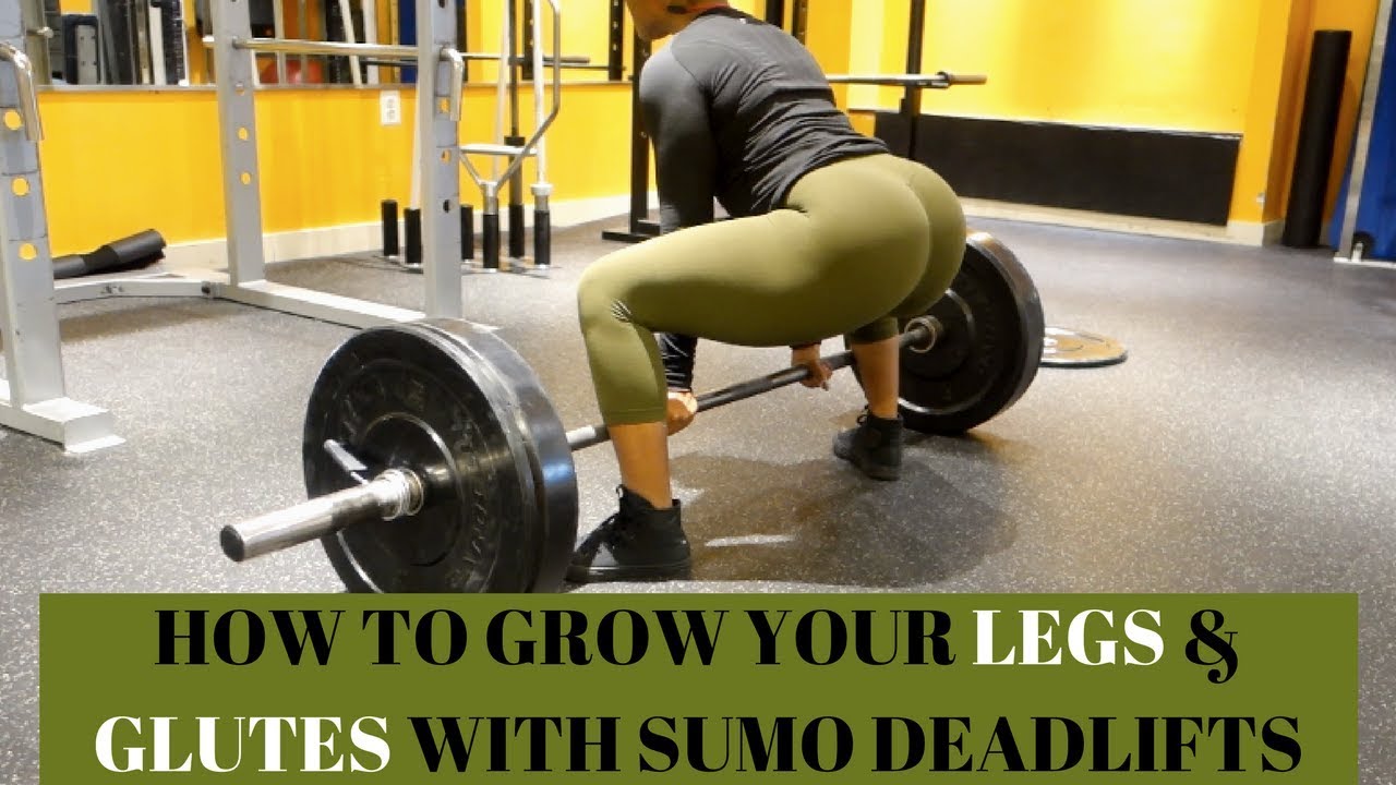 HOW TO GROW YOUR LEGS AND GLUTES || SUMO DEADLIFTS EP. 1