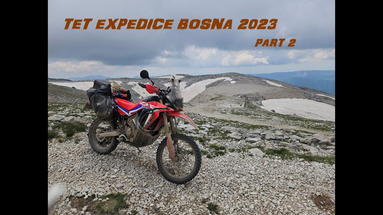 TET MotoExpedice BOSNA 2023 díl 2. , Honda  CRF300 Rally (eng.sub)