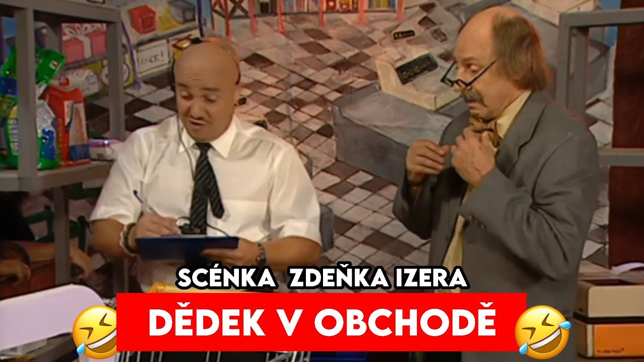 Dědek v Obchodě Scénka - Zdeněk Izer 🤣 FULL HD