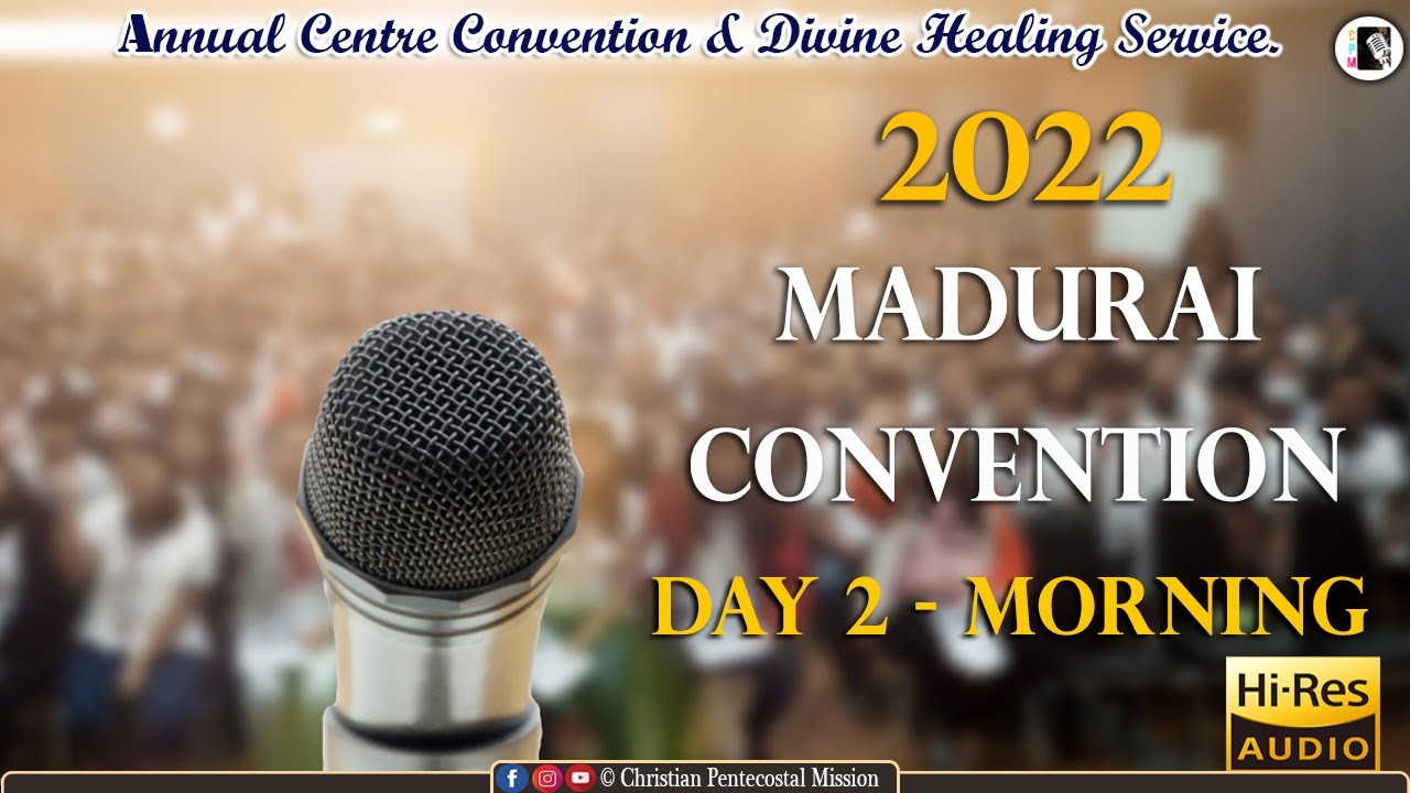 Madurai Convention | Day 2 Morning | Pas Timothy | TPM Messages | The Pentecostal Mission | CPM