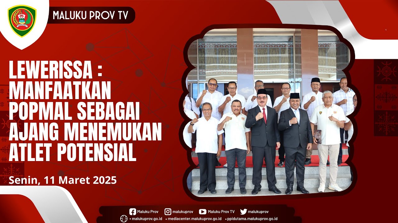 LEWERISSA : MANFAATKAN POPMAL SEBAGAI AJANG MENEMUKAN ATLET POTENSIAL