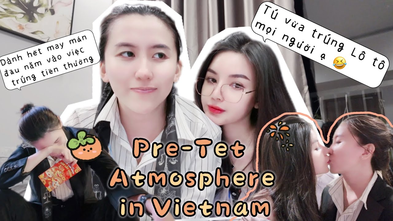 [Bách Hợp] TuEira: Không Khí Trước Tết Tại Việt Nam - Lần Đầu Tiên Trải Nghiệm Cảm Giác Trúng Lô Tô
