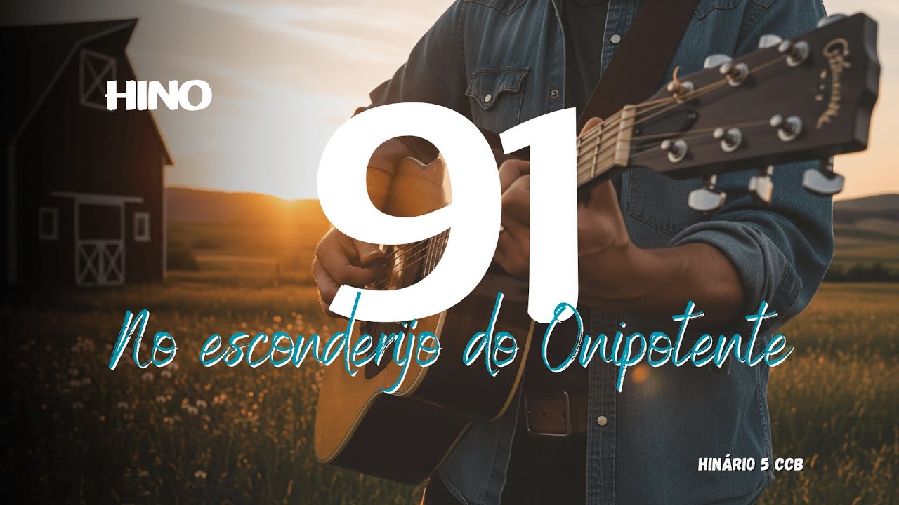 No Esconderijo do Onipotente - Hino 91 CCB