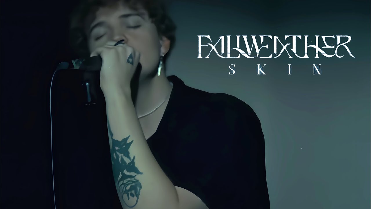 Fallweather - Skin (Official Music Video)