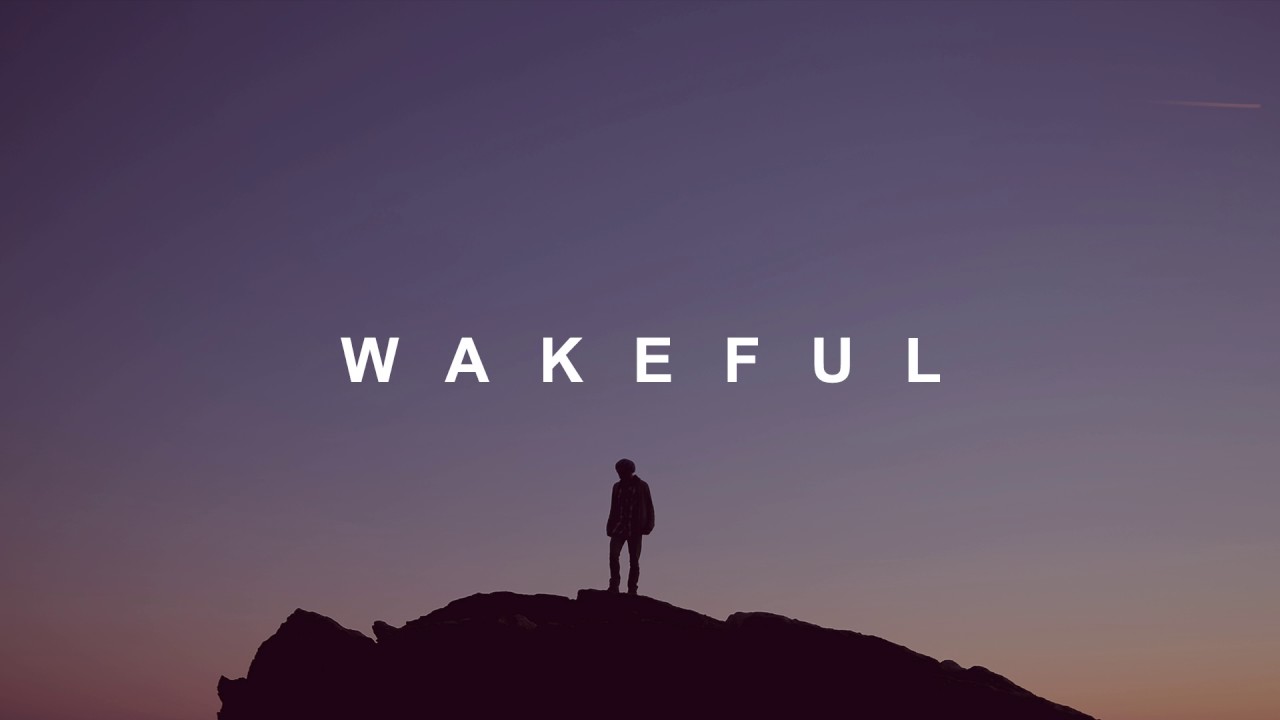 Wakeful | An Ambient Mix