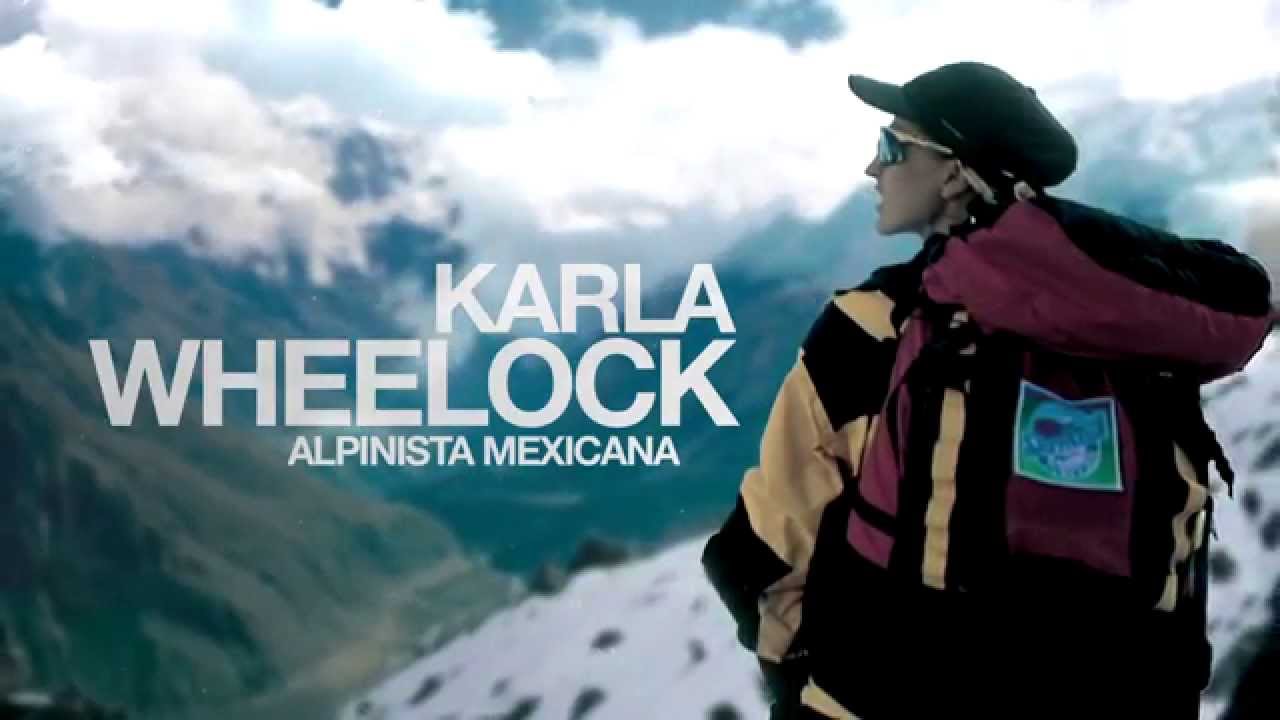 Karla Wheelock - Escala montañas, conquista nuevas alturas