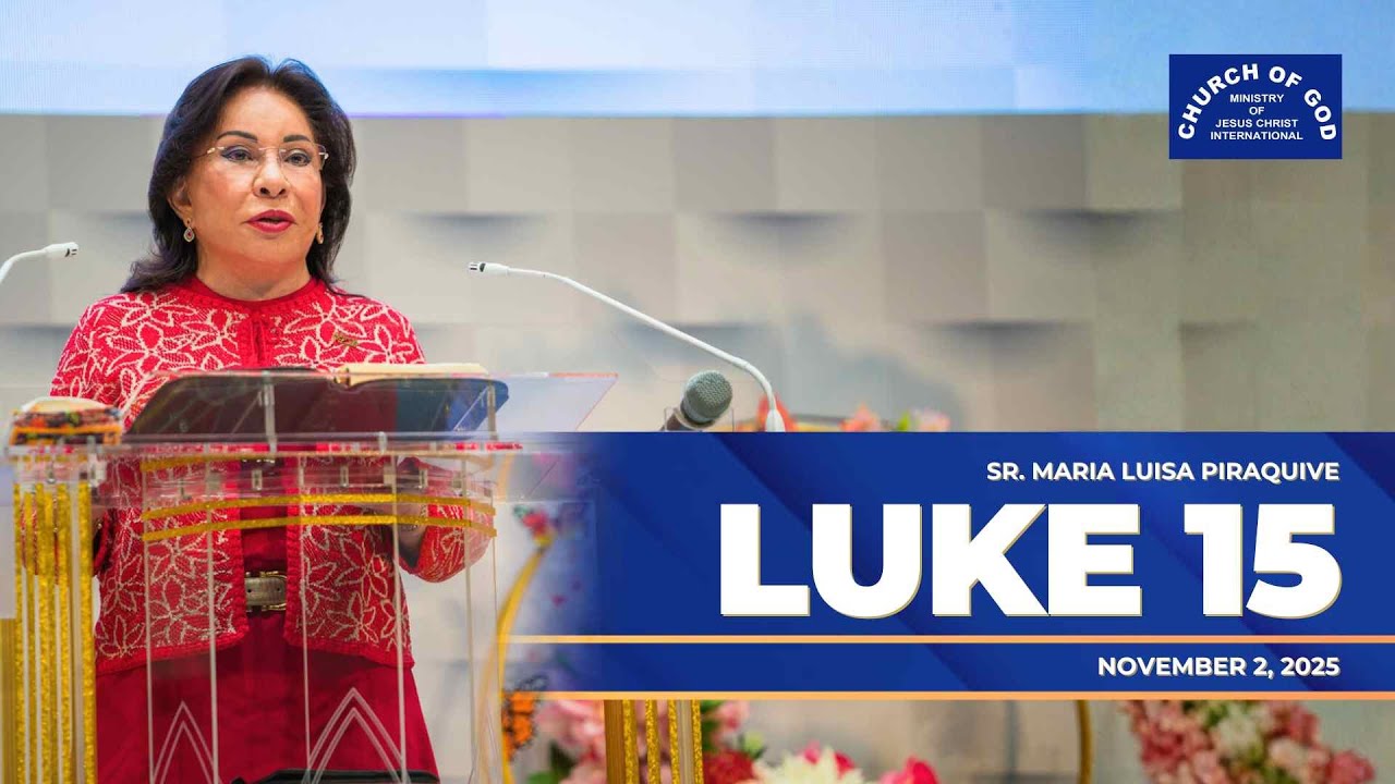 Sermon: Luke 15 - November 2, 2025 - Sister Maria Luisa Piraquive #CGMJCI #IDMJI