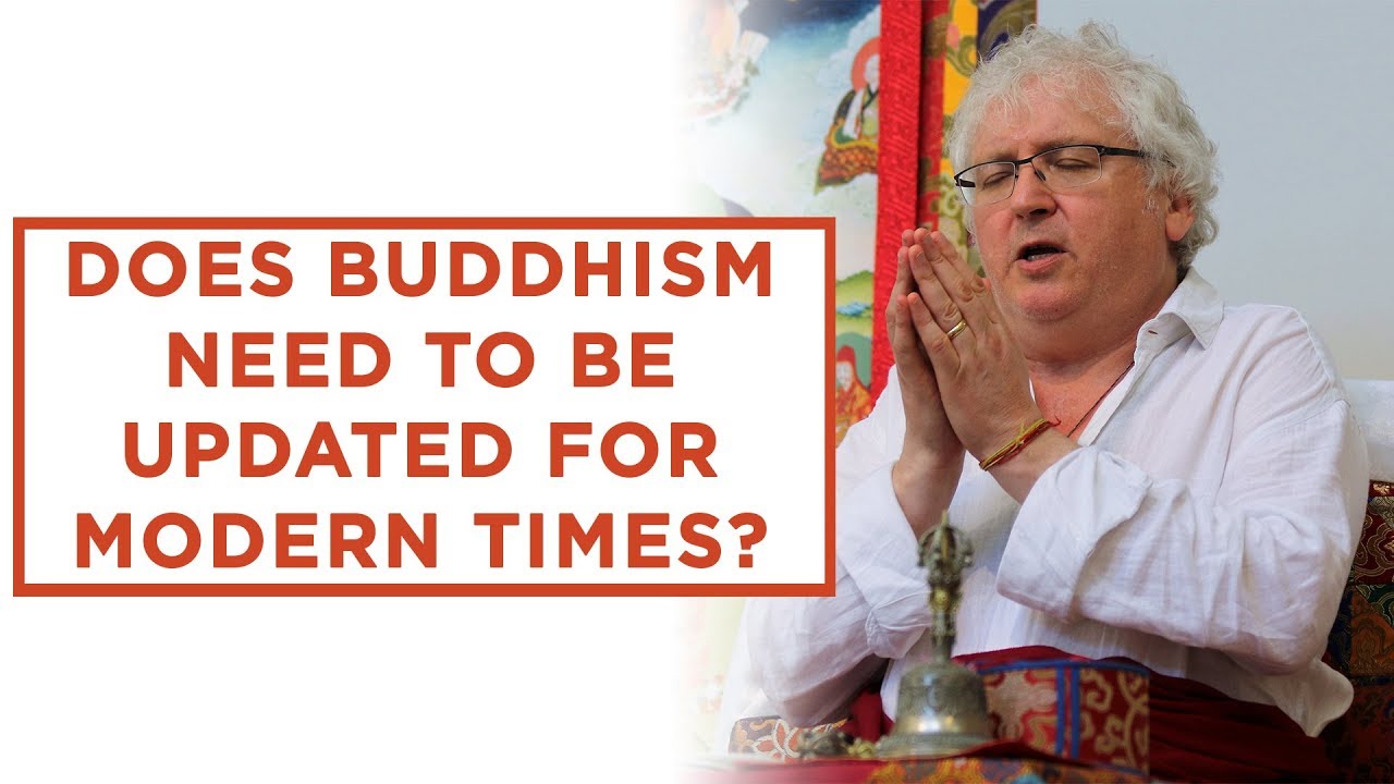 Does Buddhism need to be updated for the modern world?