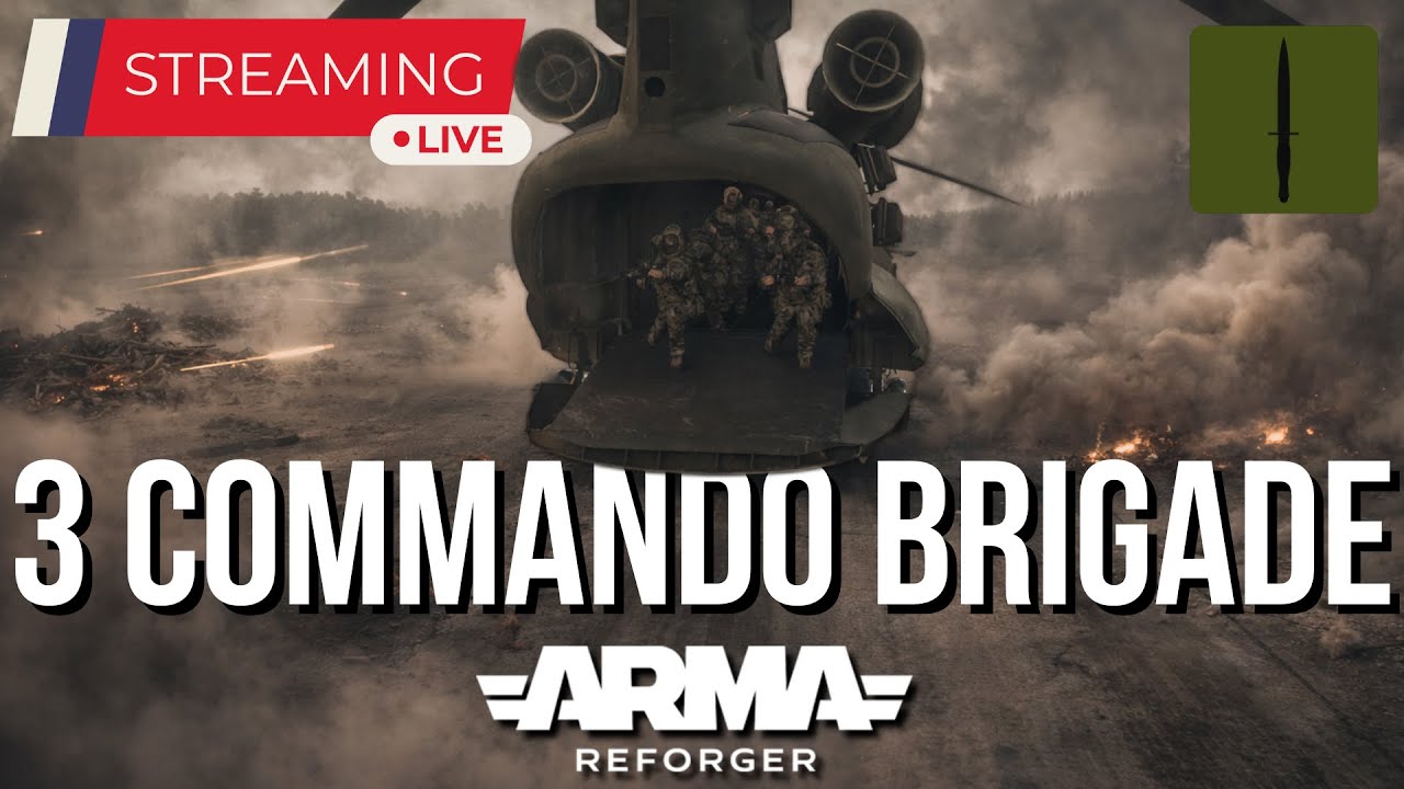 🔴 LIVE: BOAT and STRIKE OPs - 3 Commando Brigade Milsim - Arma Reforger