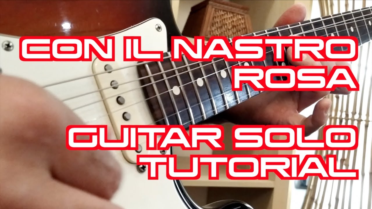 Con Il Nastro Rosa - Guitar Solo Tutorial