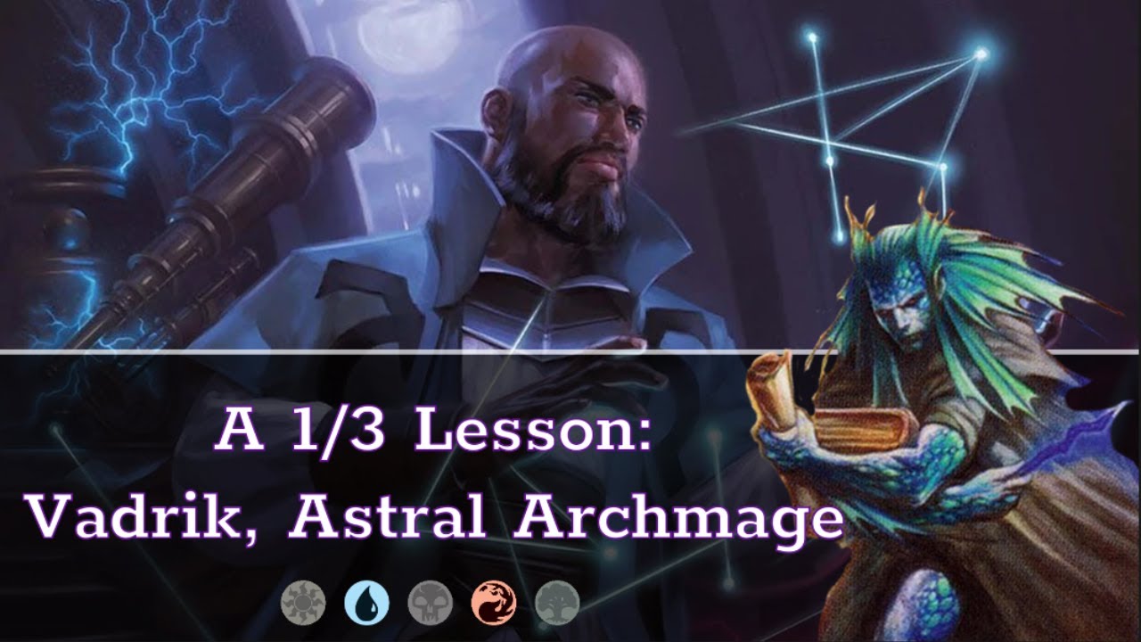 A 1/3 Lesson: X Cost Vadrik | EDH Deck Tech