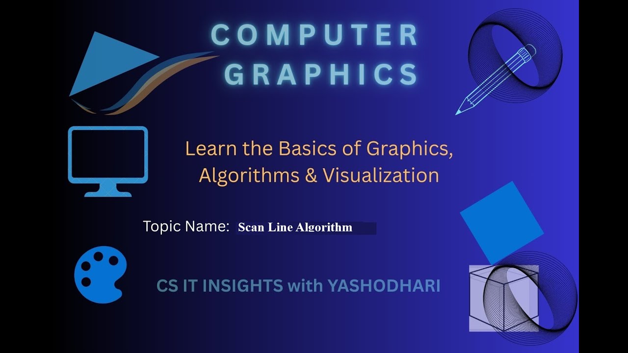 Scan Line Algorithm, Polygon Filling, Edge Table, Active Edge List, Graphics Algorithms
