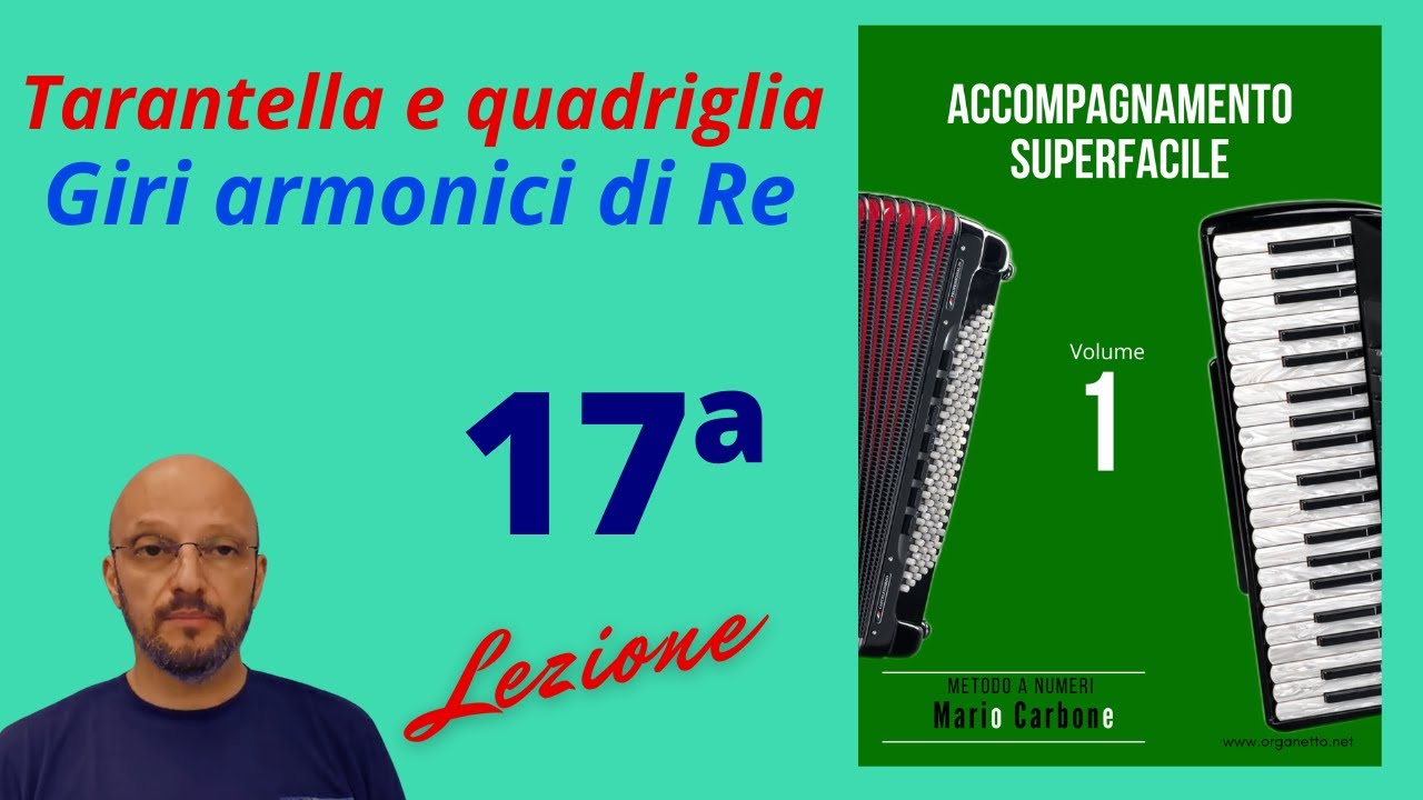 Fisarmonica - 17a Lezione - ACCOMPAGNAMENTO SUPERFACILE - Tarantella e quad. - Giri armonici di RE -