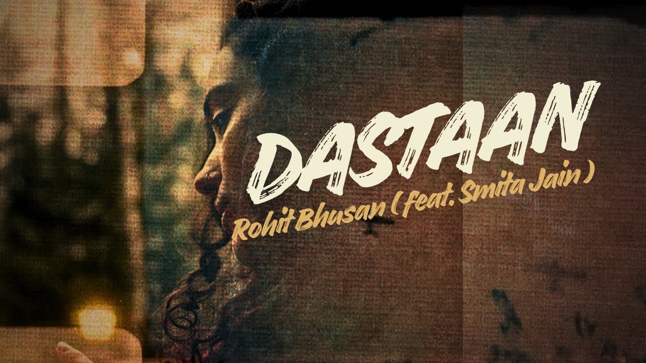 That One Story You Can't Forget | Dastaan (Original Hindi Music Video)