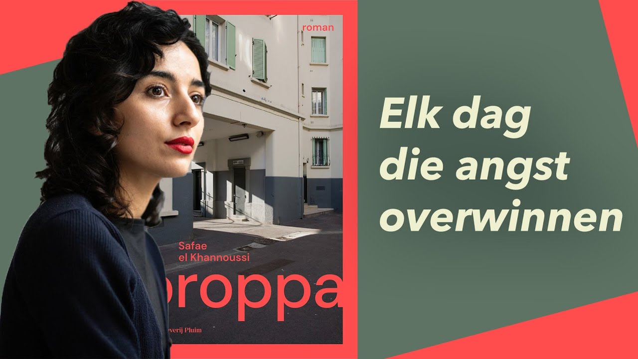 Elke dag die angst overwinnen. Over Oroppa van Safae el Khannoussi - VLOGBOEK