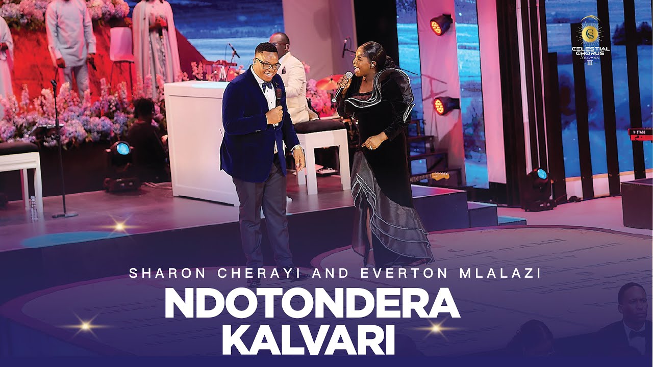Celestial Chorus Vol. 3 - Ndotondera Kalvari (ft. Sharon Manyonganise Cherayi and Everton Mlalazi)