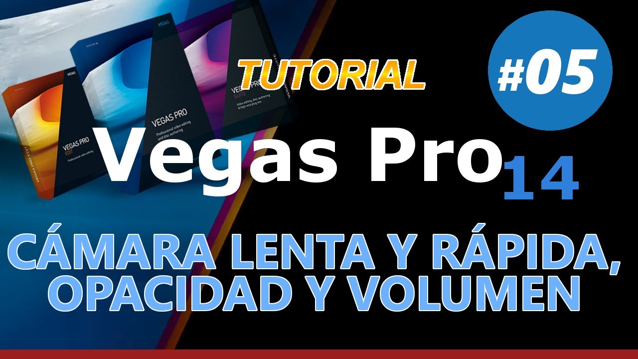 VEGAS PRO 14_ Tutorial 05: CÓMO APLICAR CAMARA LENTA Y RÁPIDA, OPACIDAD Y VOLUMEN