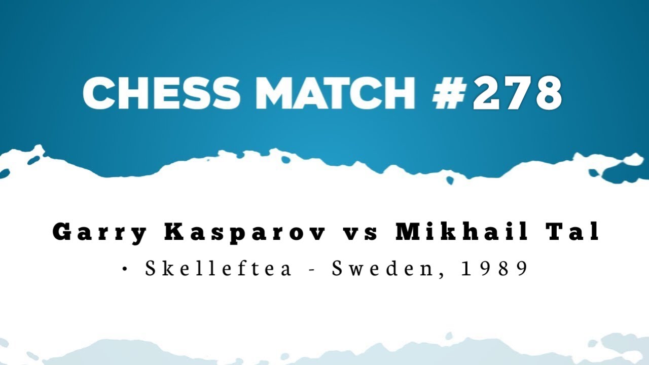 Garry Kasparov vs Mikhail Tal • Skelleftea - Sweden, 1989