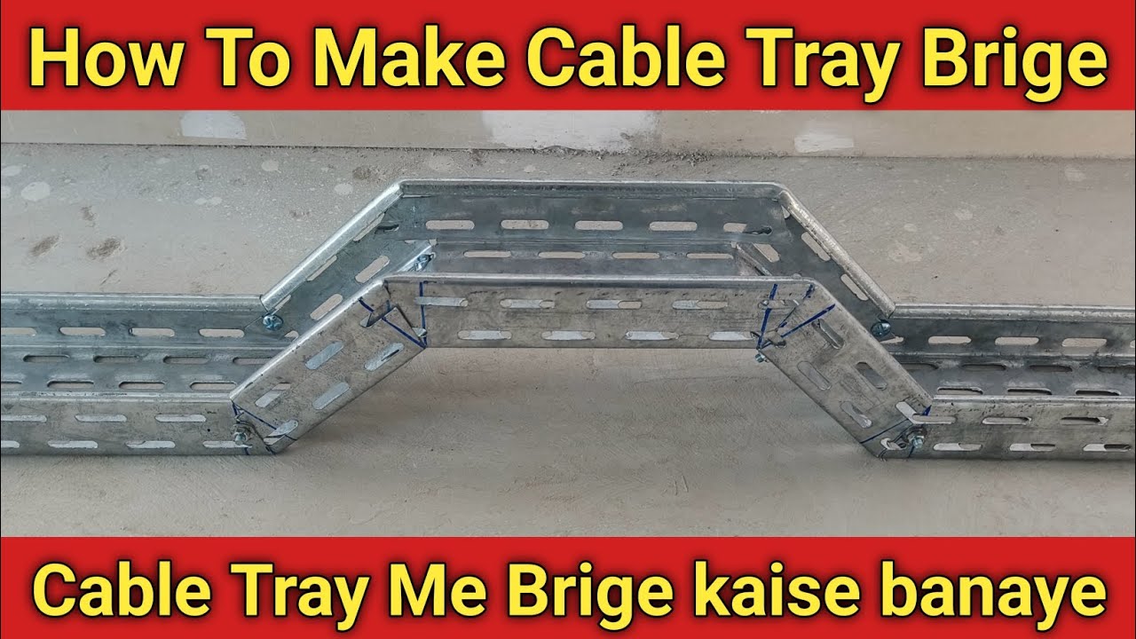 Cable Tray Me Bridge Kaise Banaye | Cable Tray 45 Degree Offset | How To Make Cable Tray Bridge ✓