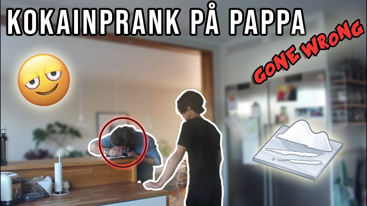 KOKAINPRANK P&Aring; PAPPA | GONE WRONG