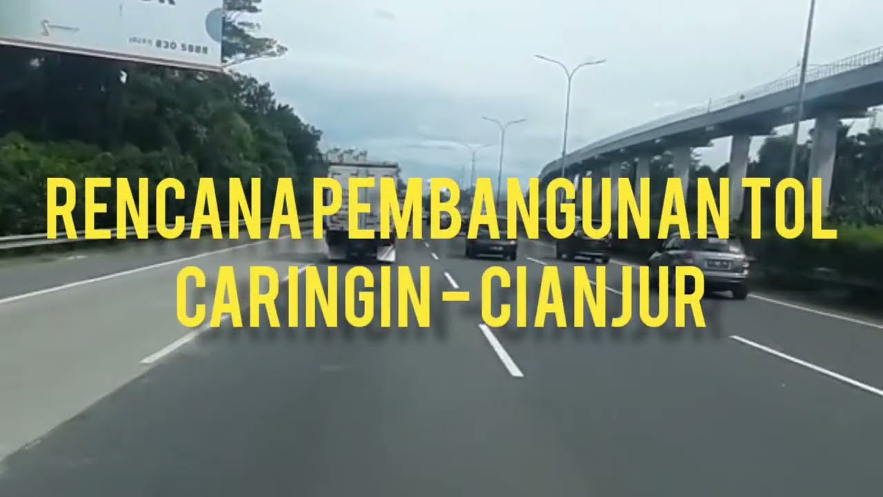 WACANA PEMBANGUNAN TOL PUNCAK CARINGIN CIANJUR DISAMBUT ANTUSIAS BANYAK ORANG