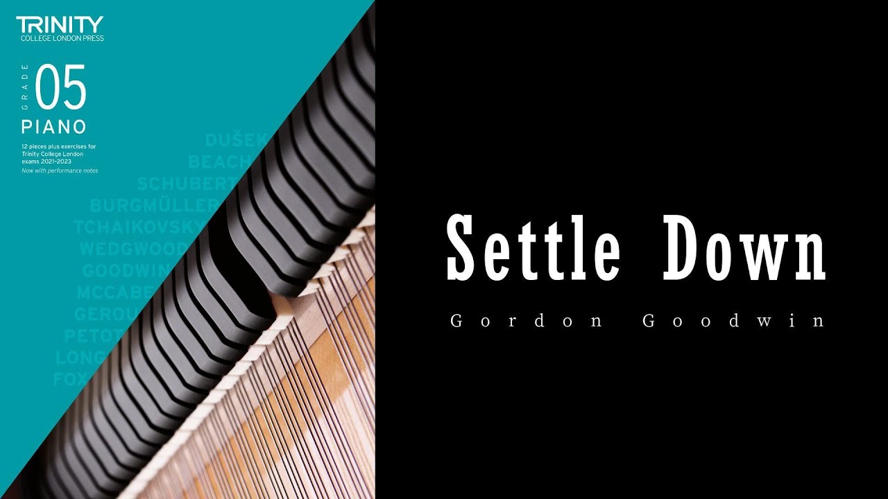 Settle Down by Gordon Goodwin - Trinity Grade 5 piano exam pieces