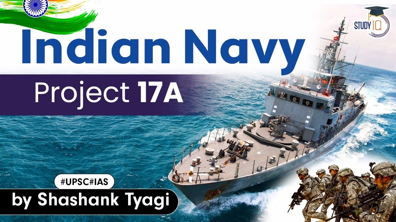 India&rsquo;s Most Advanced Frigates coming | Project 17 A | Naval Power | UPSC | GS Paper 3