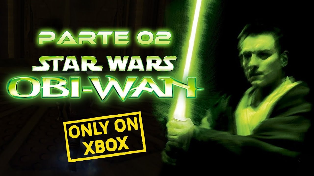 Star Wars: Obi-wan - Parte 2 - Solo en Xbox - Jeshua Revan
