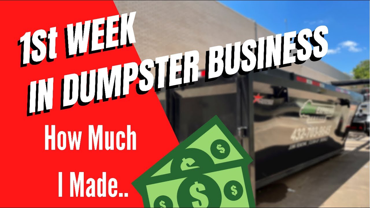 Dumpster Rental Business - How Much I Made In My First Week!