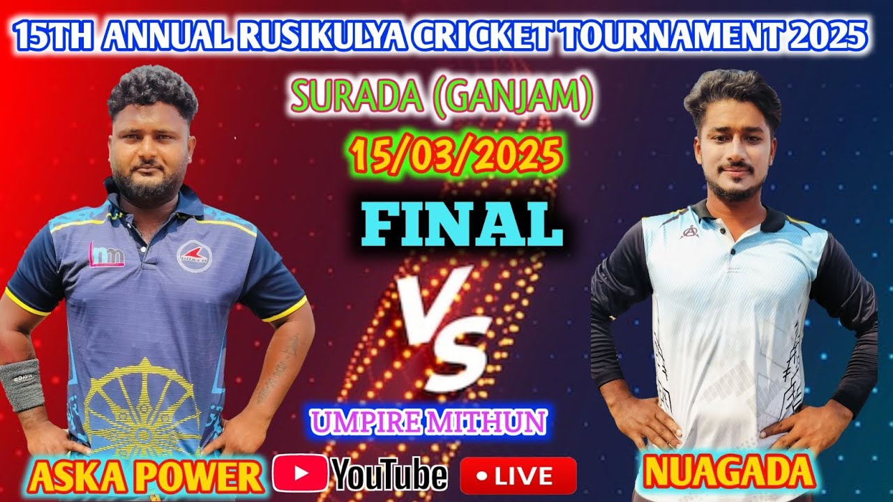 🛑 LIVE : 🏆 : ASKA POWER VS NUAGADA FINAL MATCH, AT SURADA (GANJAM)