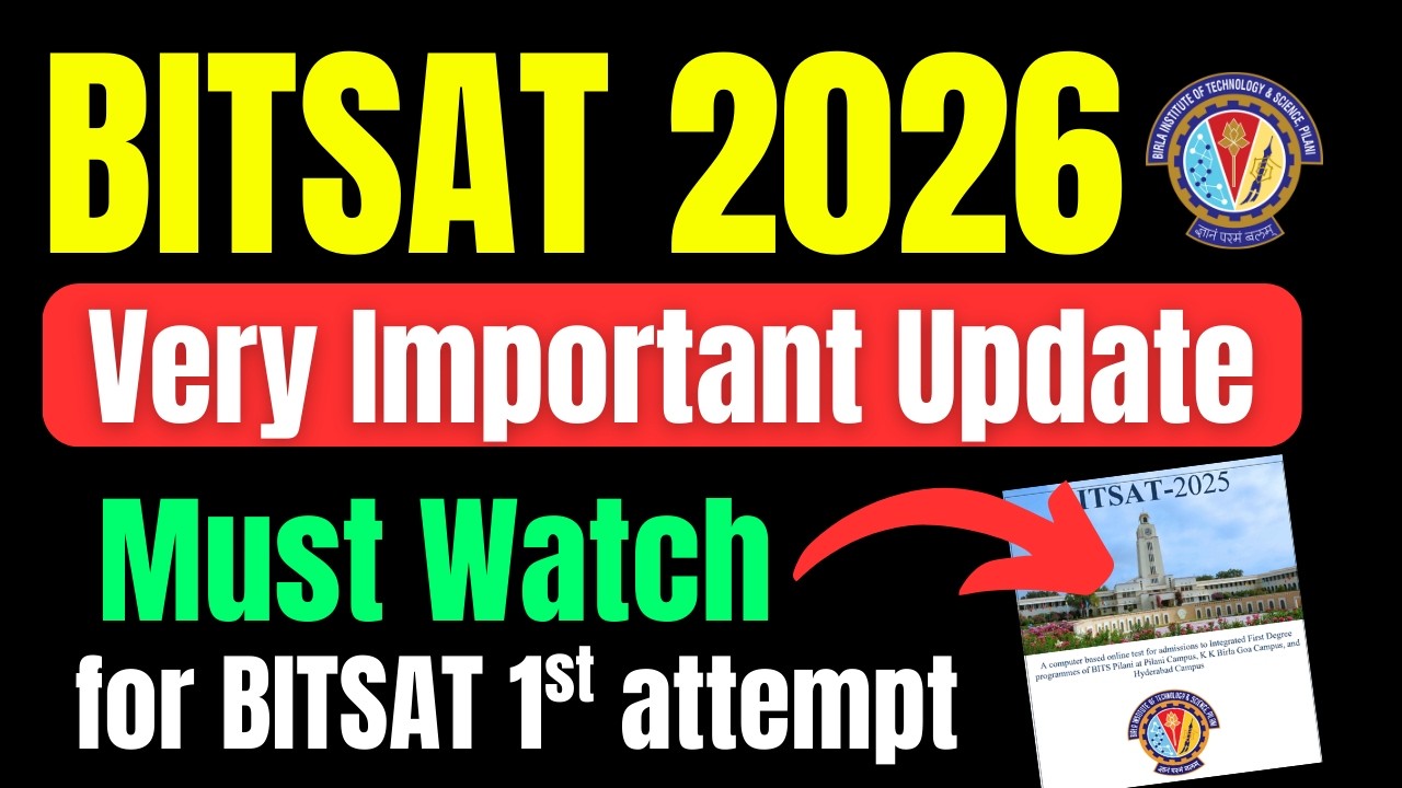 BITSAT 2026: Very Important Update | Can you still fill BITSAT 2026 1st attempt form?