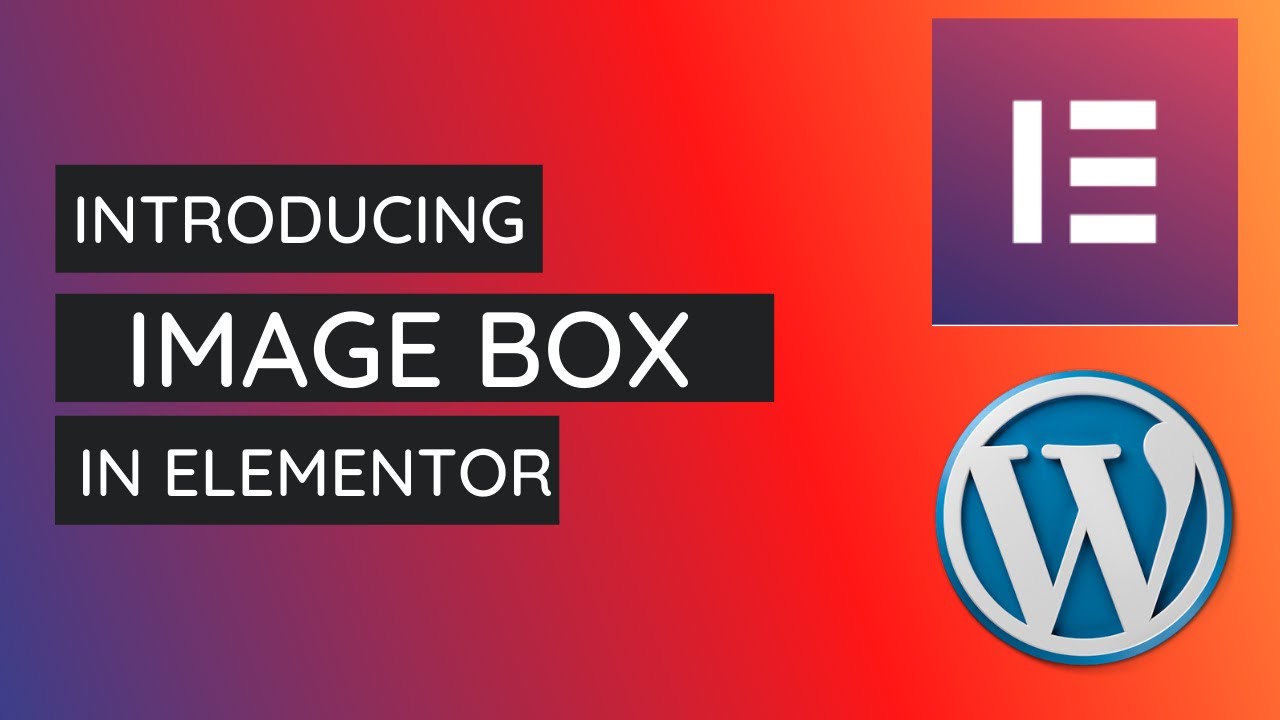 Elementor Tutorial - How to Add and Style Image Box in Elementor