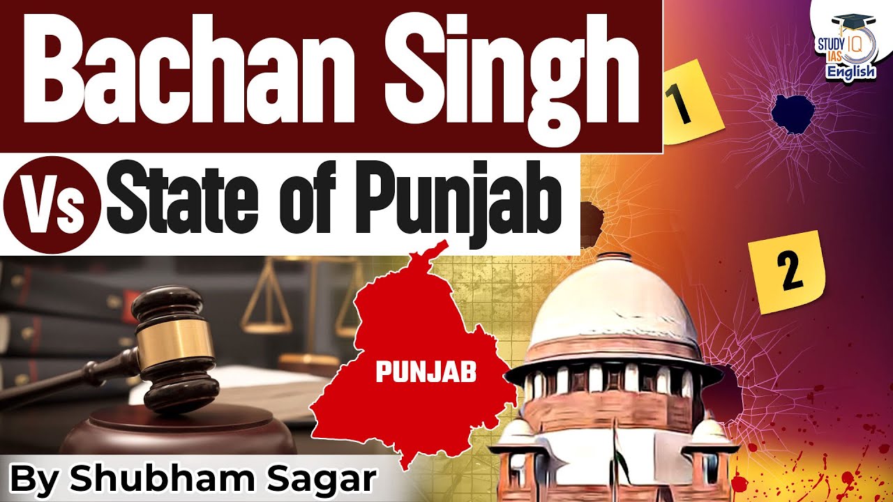Why is Bachan Singh Vs State of Punjab Case in News? | Rarest of Rare Doctrine | StudyIQ