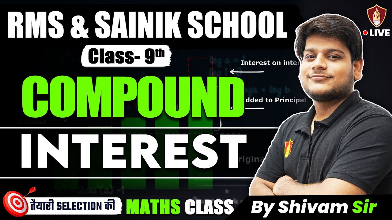Maths Class 9 Compound Interest | Sainik School Coaching | RMS Entrance Exam Preparation 2025
