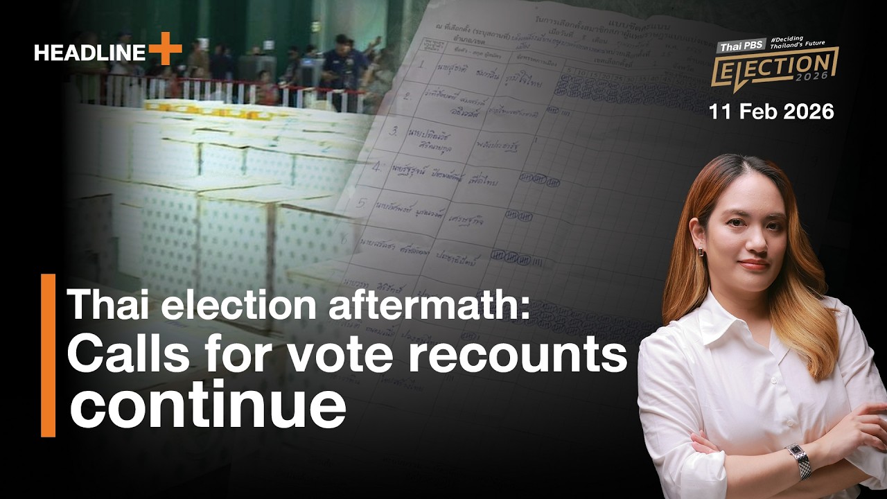 Thai election aftermath: Calls for vote recounts continue