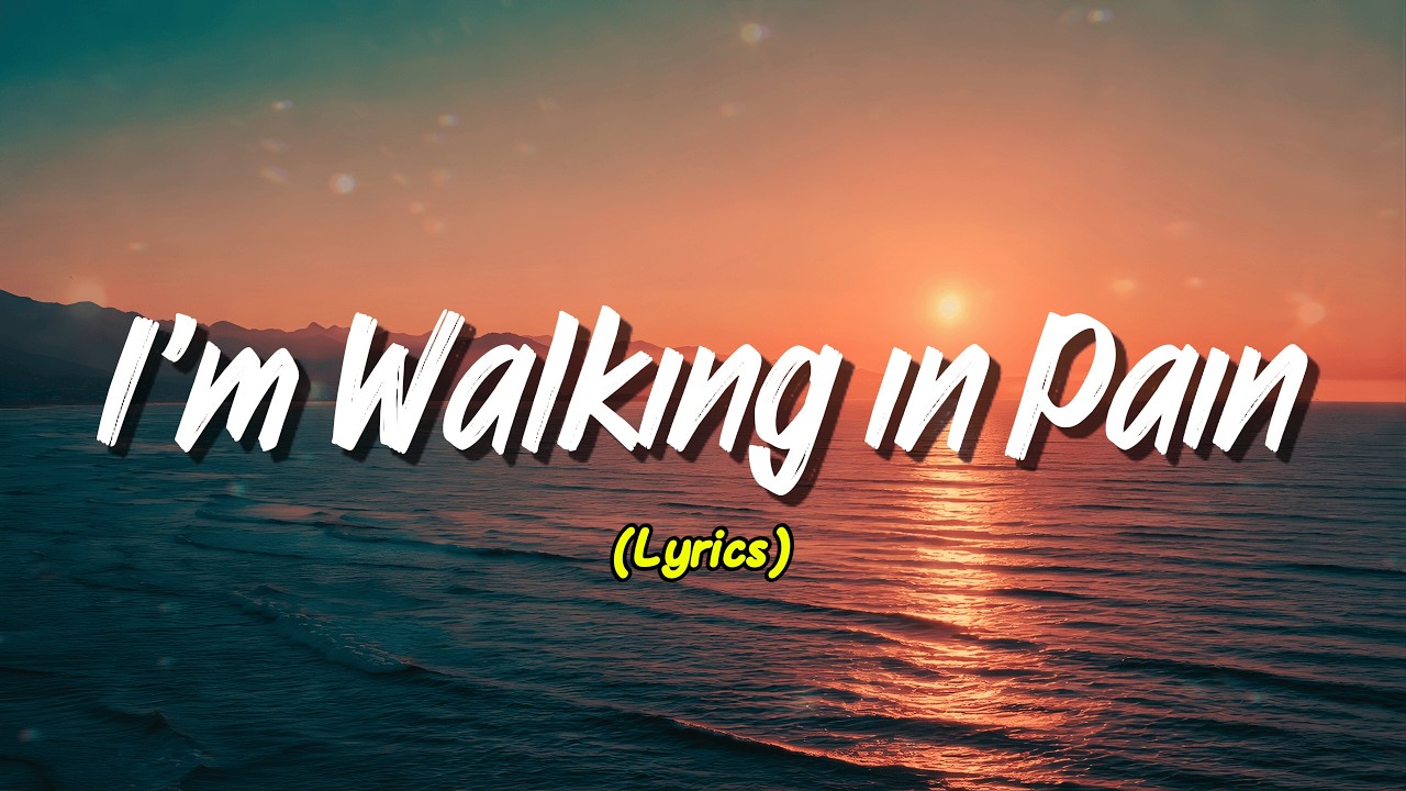 I'm Walking in Pain (Lyrics)