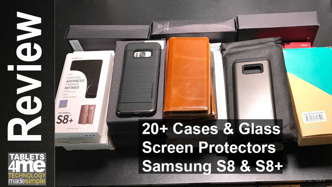20+ Cases and 3 Case Friendly Screen Protectors for the Samsung Galaxy S8 and Samsung Galaxy S8 Plus