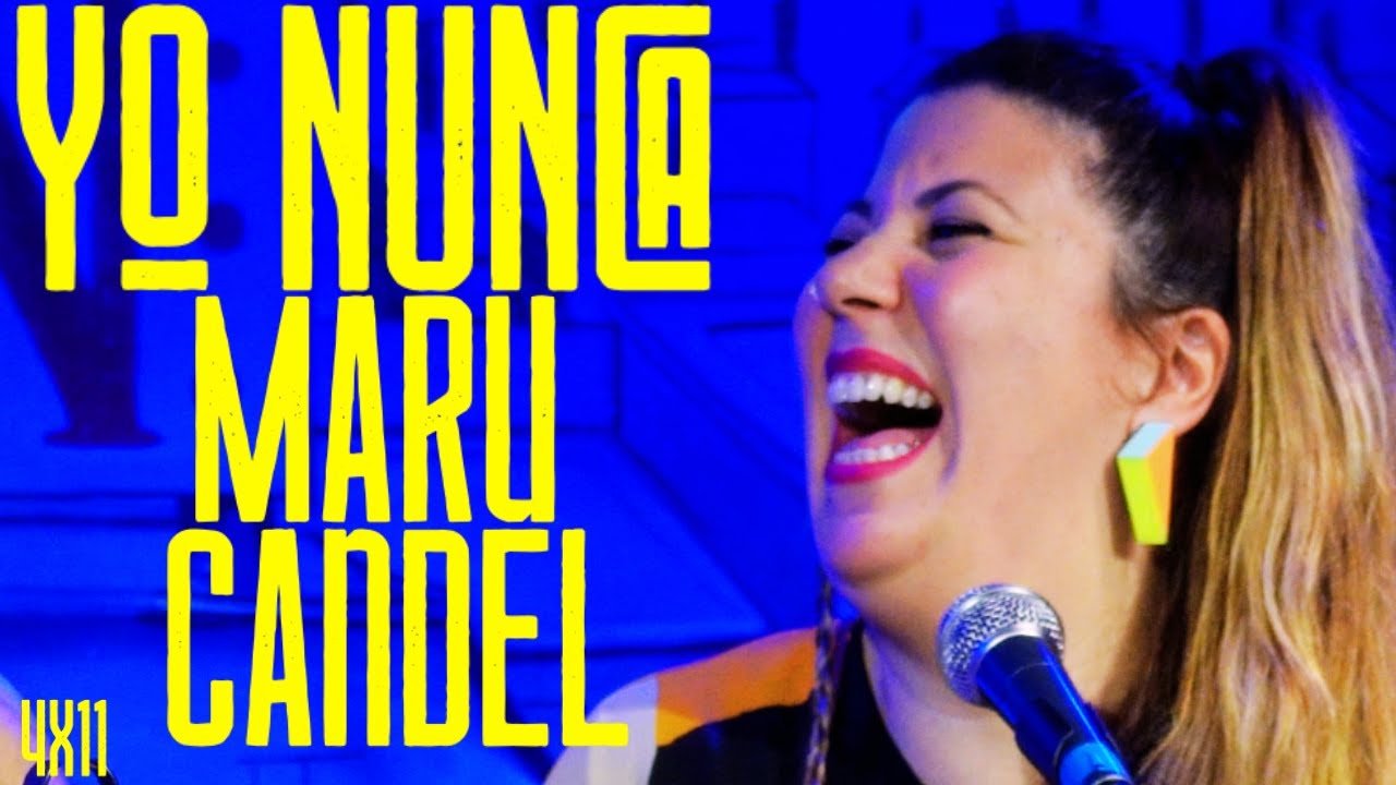 YO NUNCA MARU CANDEL 4X11