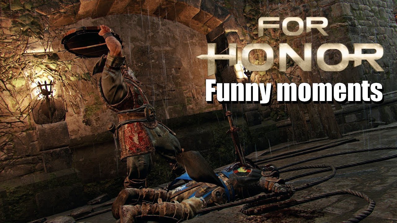 Funny moments - For Honor