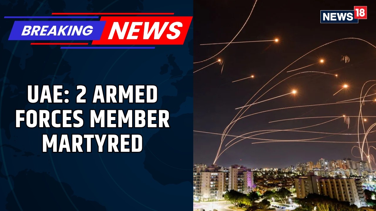 2 UAE Armed Forces Personnel Martyred as Air Defence Intercepts Iranian Missiles & UAVs | News18