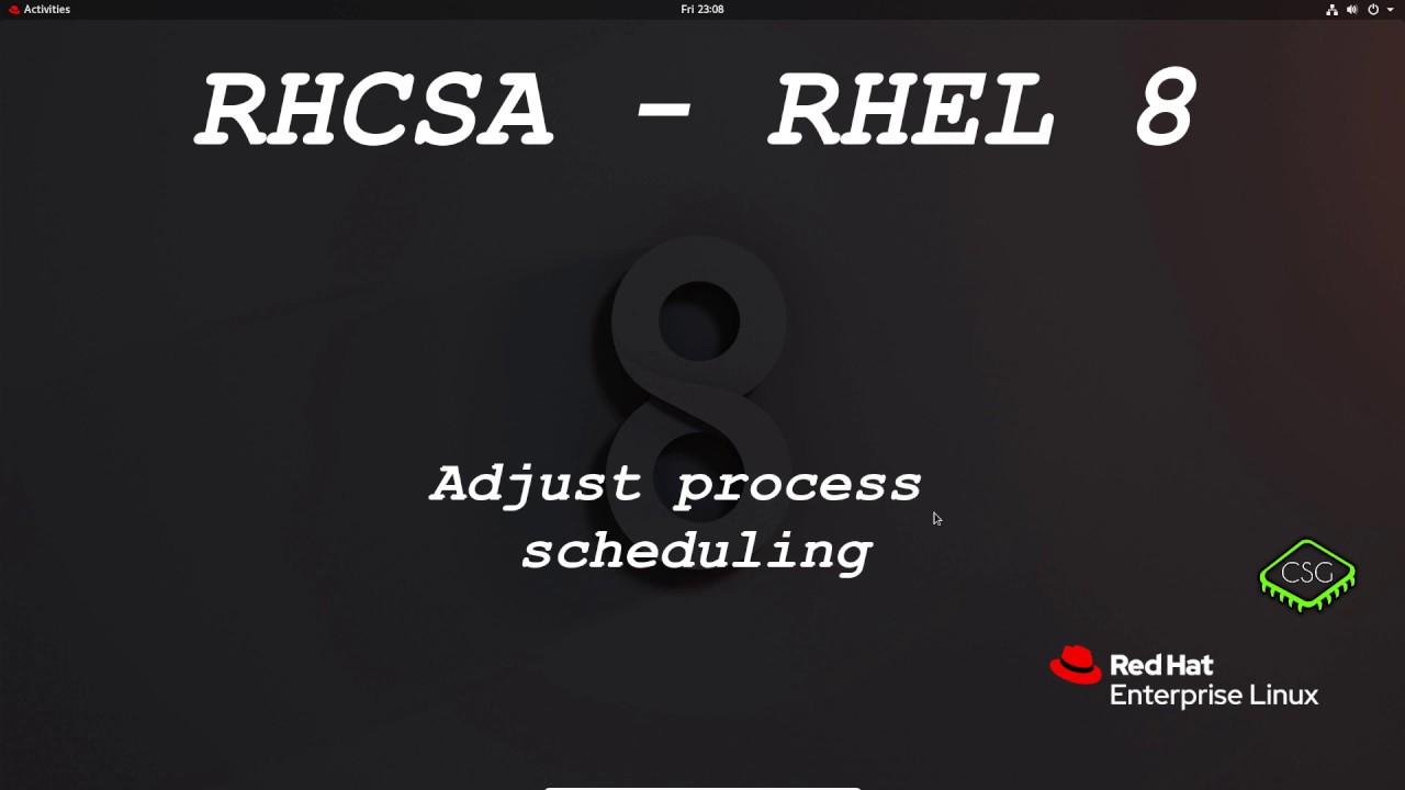 RHCSA RHEL 8 - Adjust process scheduling