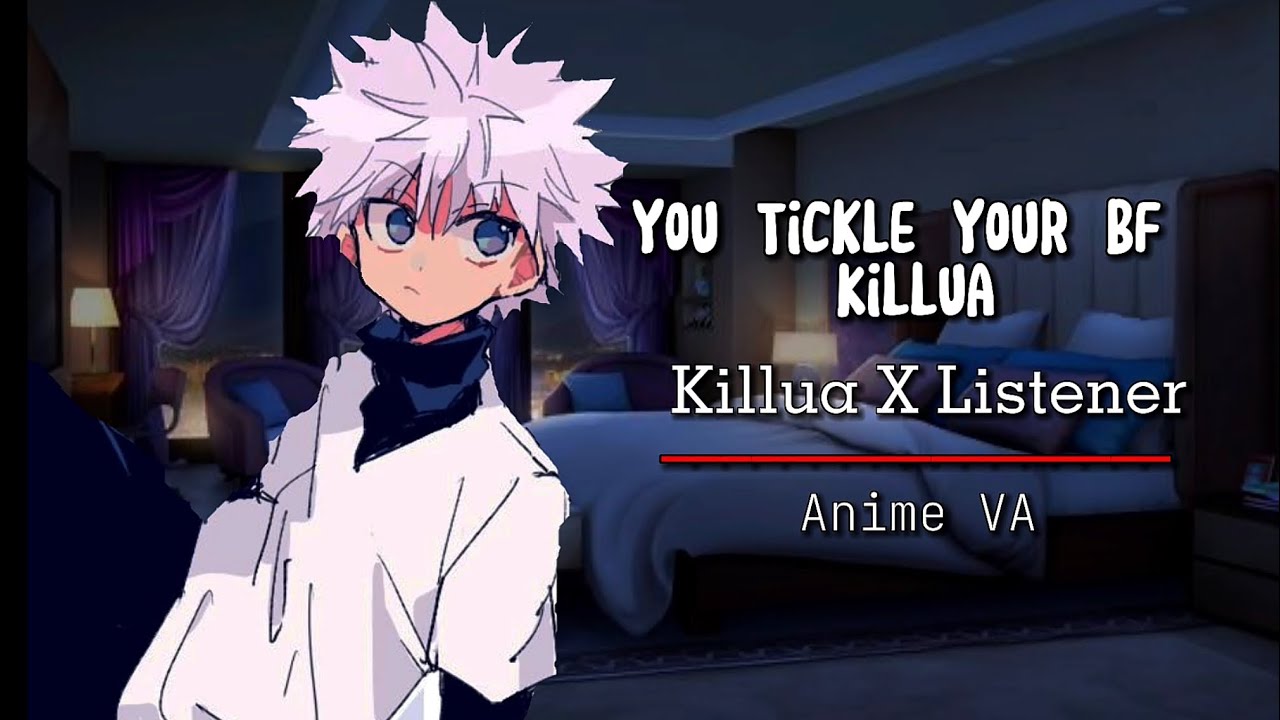 😹Killua x Listener || You Tickle your BF Killua ( Anime VA )