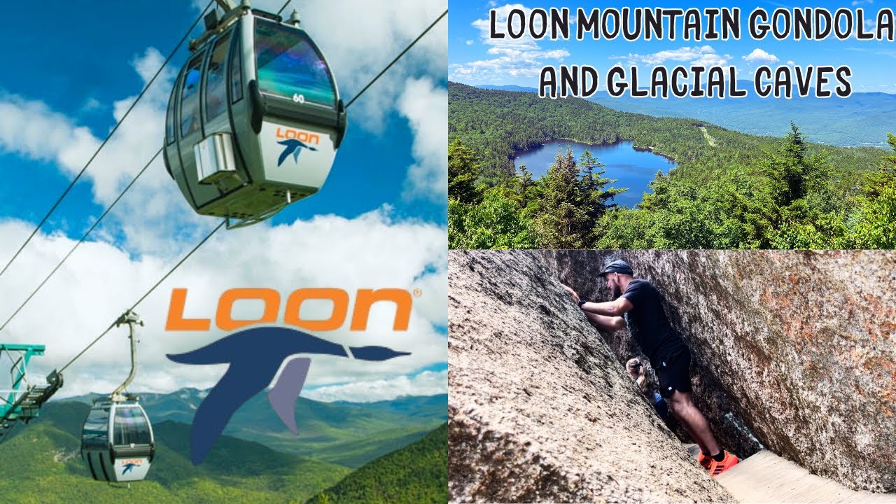 LOON MOUNTAIN GONDOLA RIDE AND GLACIAL CAVES | Lincoln, NH
