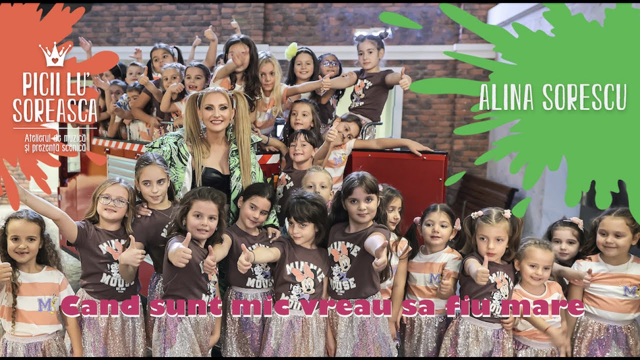 Alina Sorescu și Picii lu' Soreasca  - Când sunt mic vreau să fiu mare