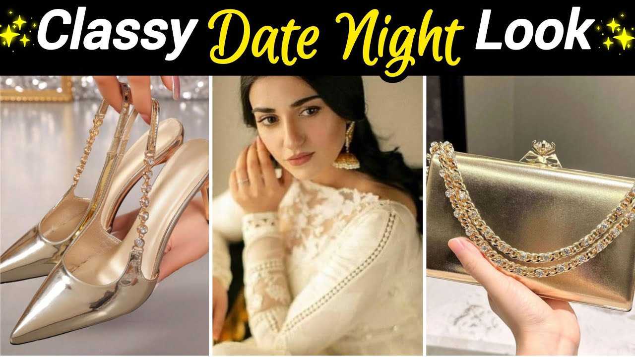 How To Look Classy & Elegant On A Date Night | Expert Fashion Advice