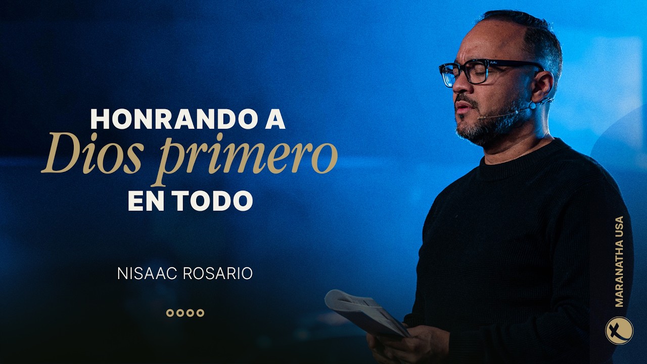 El Diezmo: Honrando A Dios Primero En Todo |  Pastor Nisaac Rosario  | Maranatha USA.