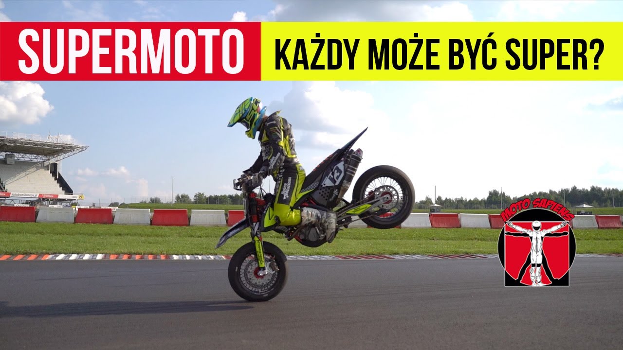 Supermoto, motocyklowa przygoda dla wszystkich, pasja która uczy techniki, daje frajdę i uzależnia!