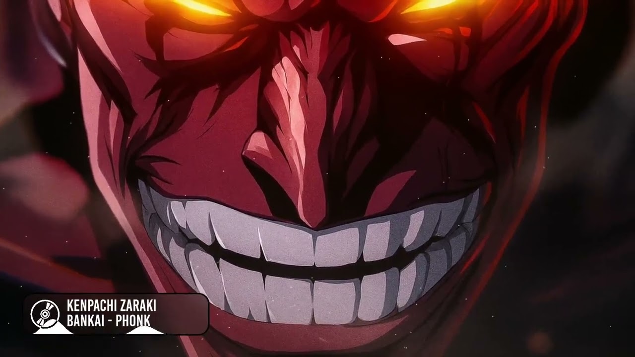 KENPACHI ZARAKI BANKAI - PHONK
