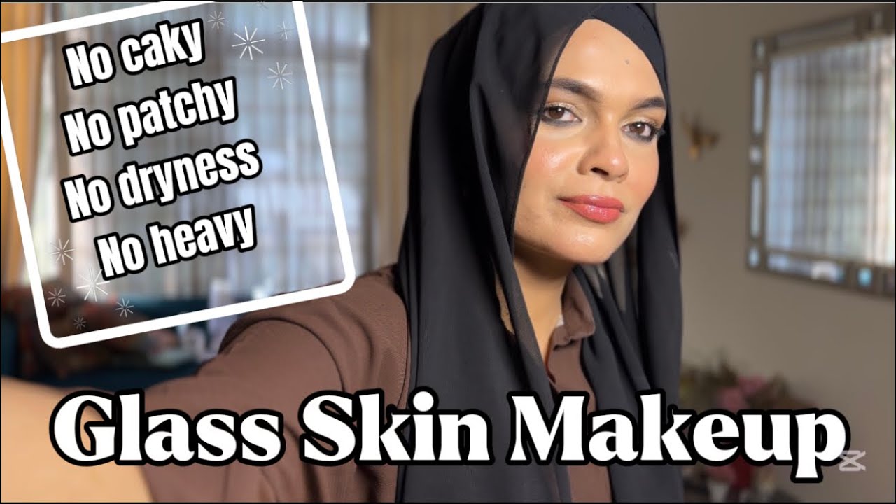 Glass Skin Makeup Tutorial | Glow Skin Makeup | Easy Makeup